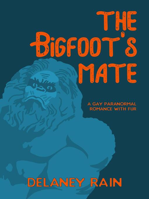 Title details for The Bigfoot's Mate by Delaney Rain - Wait list